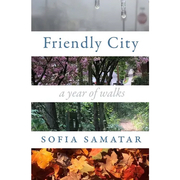 Friendly City: A Year of Walks - Paperback