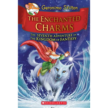The Enchanted Charms (Geronimo Stilton and the Kingdom of Fantasy #7) - Hardcover