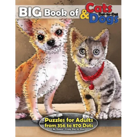 Big Book of Cats & Dogs: Dot-to-Dot Puzzles for Adults from 356 to 870 Dots - Paperback