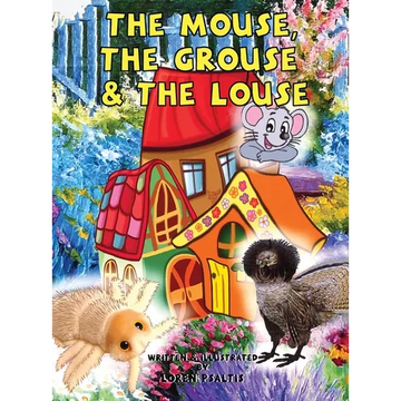 The Mouse, The Grouse & The Louse - Hardcover
