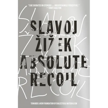 Absolute Recoil: Towards a New Foundation of Dialectical Materialism - Paperback