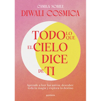 Todo Lo Que El Cielo Dice de Ti: Aprende a Leer Los Astros, Descubre Tu Magia Y Explora Tu Destino / Everything the Universe Says about You - Paperback