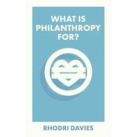 What Is Philanthropy For? - Paperback