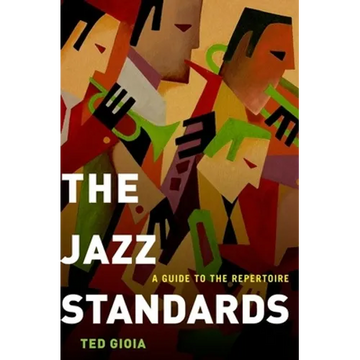 The Jazz Standards: A Guide to the Repertoire - Hardcover