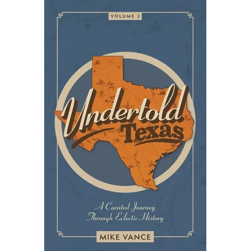 Undertold Texas Volume 2