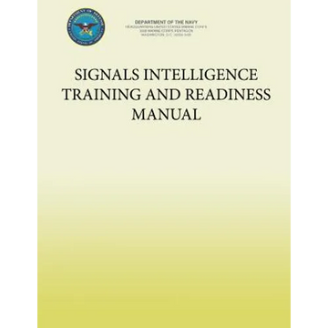 Signals Intelligence Training and Readiness Manual - Paperback