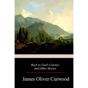 Back to God's Country and Other Stories - Paperback