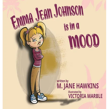 Emma Jean Johnson is in a MOOD - Hardcover