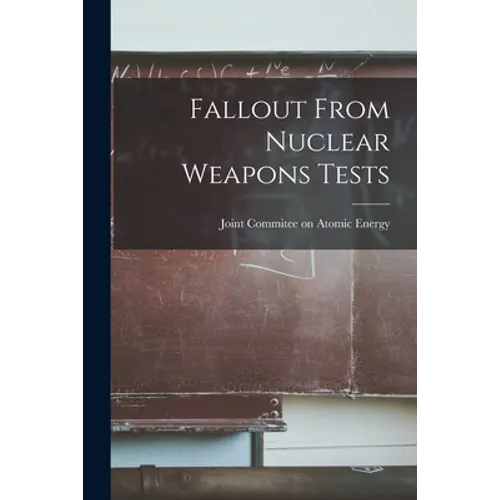 Fallout From Nuclear Weapons Tests