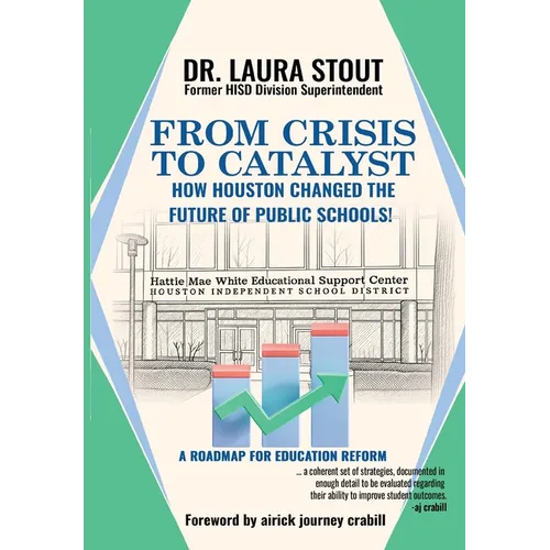 From Crisis to Catalyst How Houston Changed the Future of Public Schools!