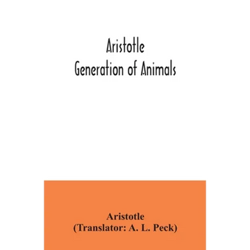 Aristotle; Generation of animals - Paperback