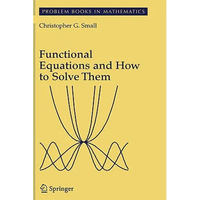 Functional Equations and How to Solve Them - Hardcover