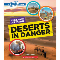 Deserts in Danger (a True Book: The Earth at Risk) - Paperback