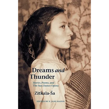 Dreams and Thunder: Stories, Poems, and the Sun Dance Opera - Paperback