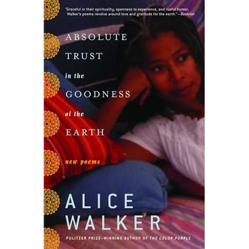 Absolute Trust in the Goodness of the Earth: New Poems - Paperback