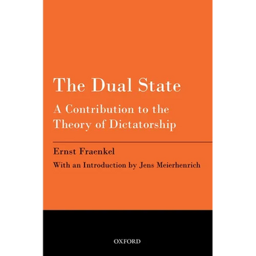 The Dual State: A Contribution to the Theory of Dictatorship - Paperback