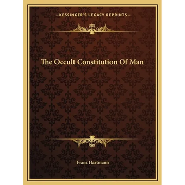 The Occult Constitution of Man - Paperback
