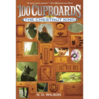 The Chestnut King (100 Cupboards Book 3) - Paperback