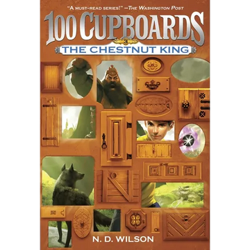 The Chestnut King (100 Cupboards Book 3) - Paperback