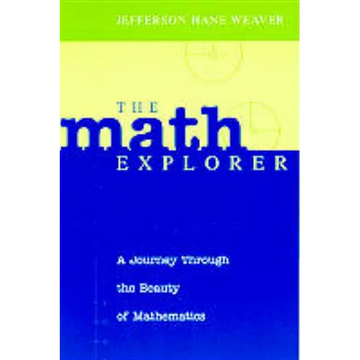 The Math Explorer: A Journey Through the Beauty of Mathematics - Paperback