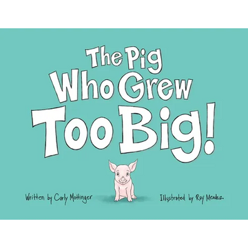 The Pig Who Grew Too Big - Paperback