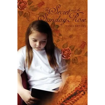 The Secret and The Sunday Rose - Paperback