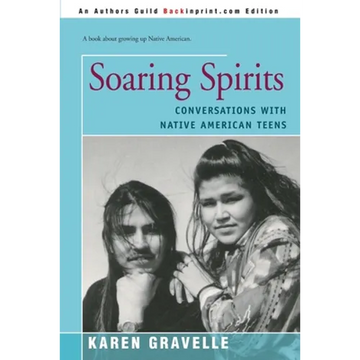 Soaring Spirits: Conversations with Native American Teens - Paperback