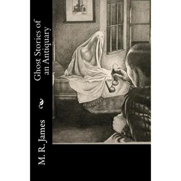 Ghost Stories of an Antiquary - Paperback