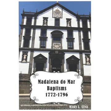Madalena do Mar Baptisms: 1772-1796 - Paperback