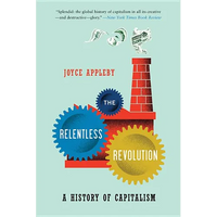 Relentless Revolution: A History of Capitalism - Paperback