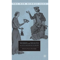 Women and Wealth in Late Medieval Europe - Hardcover