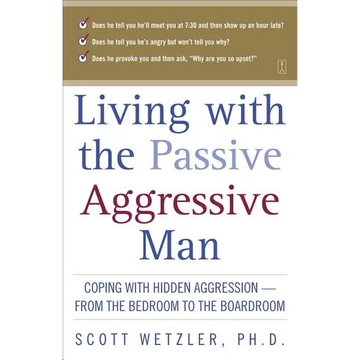 Living with the Passive-Aggressive Man - Paperback