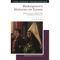 Shakespeare's Histories on Screen: Adaptation, Race and Intersectionality - Paperback