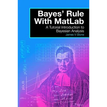 Bayes' Rule with MatLab: A Tutorial Introduction to Bayesian Analysis - Paperback