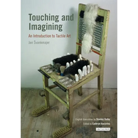 Touching and Imagining An Introduction to Tactile Art - Paperback