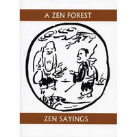 A Zen Forest: Zen Sayings - Paperback