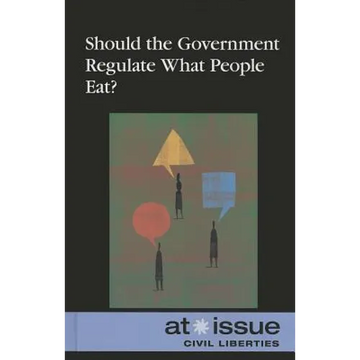 Should the Government Regulate What People Eat? - Paperback