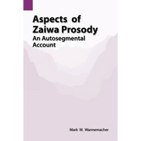 Aspects of Zaiwa Prosody: An Autosegmental Account - Paperback