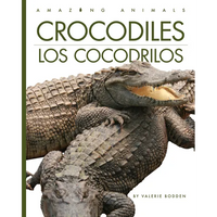 Crocodiles / Los Cocodrilos: Bilingual Edition - Library Binding