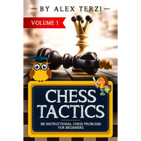 Chess Tactics: 180 Instructional Chess Problems for Beginners - Paperback