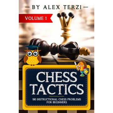 Chess Tactics: 180 Instructional Chess Problems for Beginners - Paperback