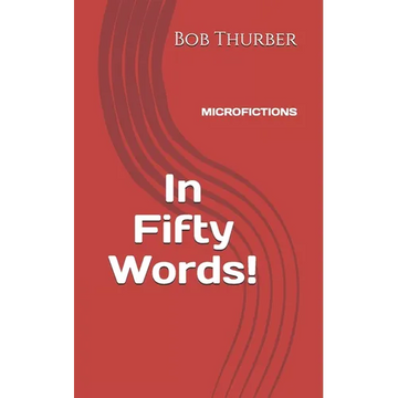 In Fifty Words!: Micro Fictions - Paperback