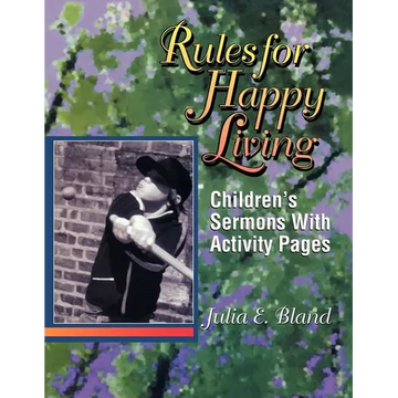 Rules For Happy Living: Children's Sermons With Activity Pages - Paperback