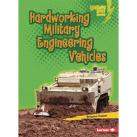 Hardworking Military Engineering Vehicles - Paperback