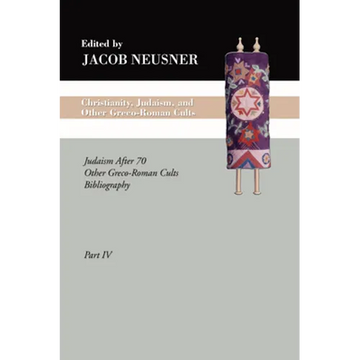 Christianity, Judaism and Other Greco-Roman Cults, Part 4 - Paperback