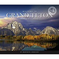 Welcome to Grand Teton National Park - Library Binding