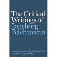 The Critical Writings of Ingeborg Bachmann - Paperback