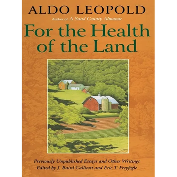 For the Health of the Land: Previously Unpublished Essays And Other Writings - Paperback