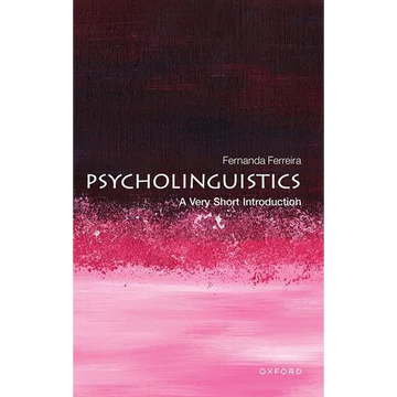 Psycholinguistics: A Very Short Introduction - Paperback