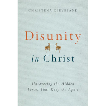 Disunity in Christ: Uncovering the Hidden Forces that Keep Us Apart - Paperback